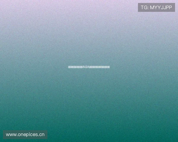 鲨鱼直播平台全程直播NBA赛事精彩瞬间助力球迷热血追梦